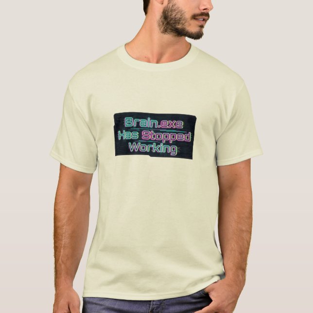 Brain.exe Ha Dejado de Funcionar Camiseta Divertid (Anverso)