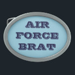 Brat de la Fuerza Aérea de la hebilla del cinturón<br><div class="desc">Brat de la Fuerza Aérea de la hebilla del cinturón</div>