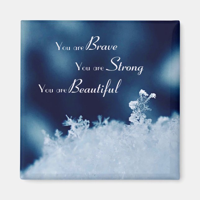Brave Affirmation Snowflake 2 pulgadas de imán cua (Frente)
