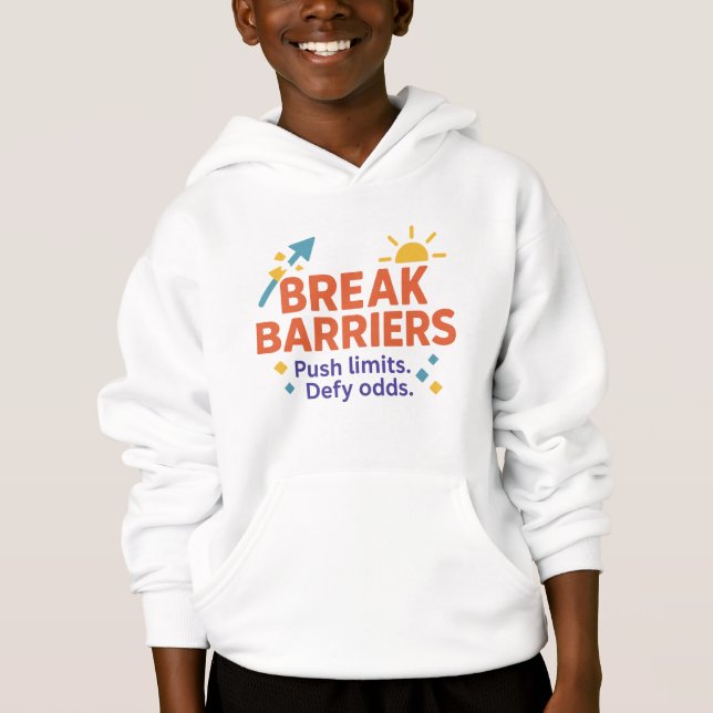 Break Barriers Kids’ Hoodie | Motivational Quote  (Anverso)