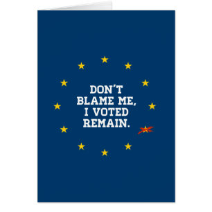 BREXIT - No me culpe que voté permanezco - -