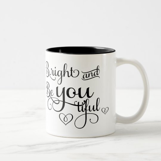 ¡Brillante y sea usted Tiful! Taza De Café De Dos Colores