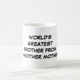"Brother más grande del mundo taza de otra madre"