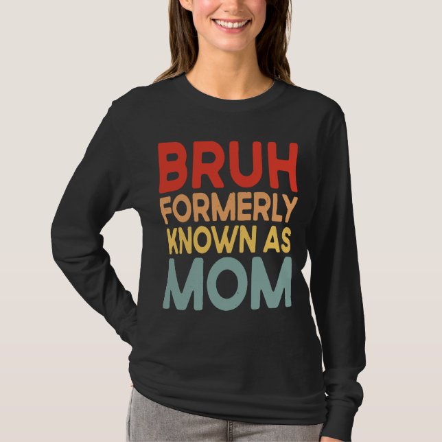 Bruh Anteriormente Conocida Como La Camisa De Mamá (Anverso)