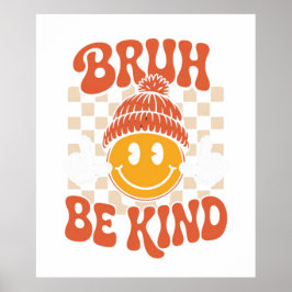 Bruh Be Kind - Arte Retro Smiley Wall