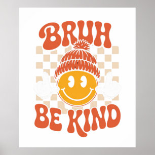 Bruh Be Kind - Arte Retro Smiley Wall