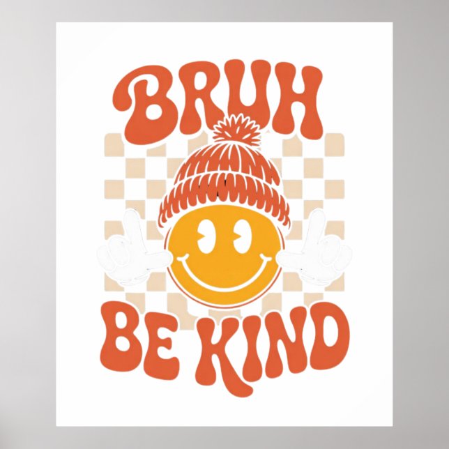 Bruh Be Kind - Arte Retro Smiley Wall (Frente)