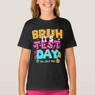 Bruh es el día de prueba - divertida camiseta esco