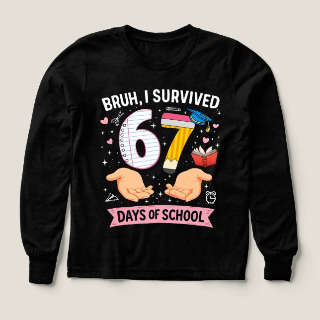 Bruh I survived 67 days of school (Diseño frontal)
