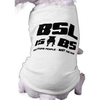 BSL es BS - camiseta Mascota