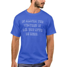 Buen clima en la camiseta de Alaska