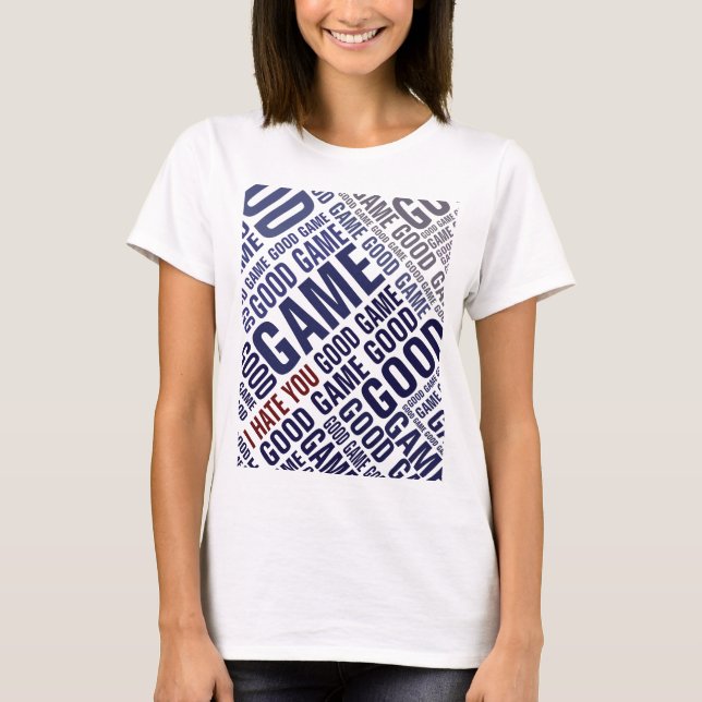 Buen juego le odio - buena camiseta de la (Anverso)