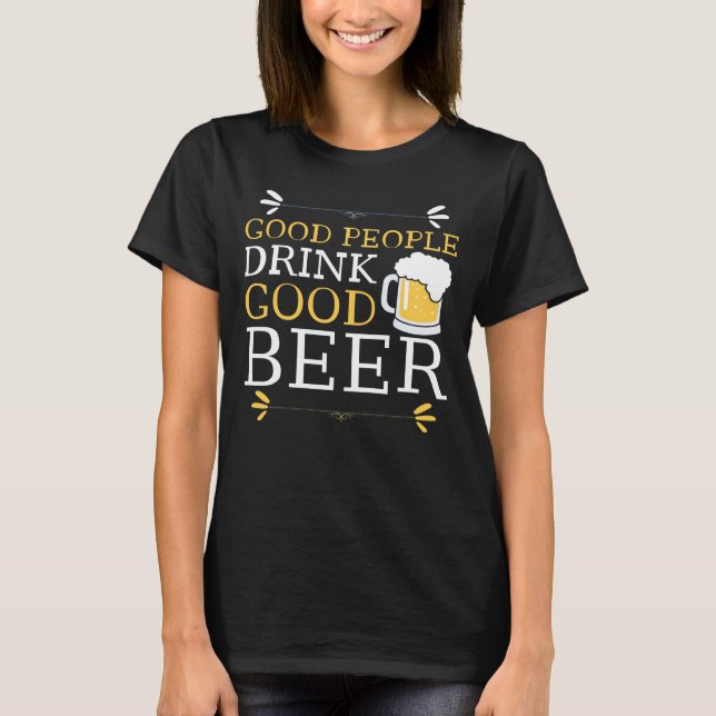 Buena Gente Bebe Buena Cerveza Camiseta (Anverso)