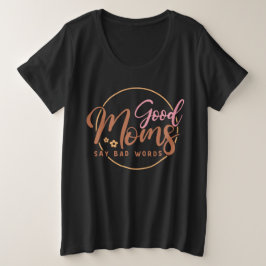 Buenas mamás dicen malas palabras