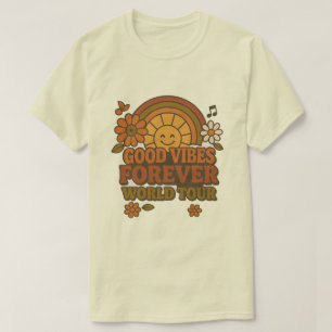 Buenas vibraciones para siempre camiseta