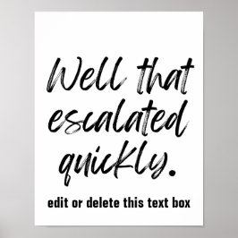 Bueno, eso se intensificó rápidamente: impresión p