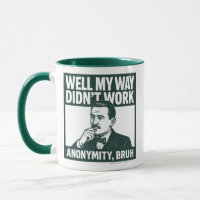 Bueno, mi manera no funcionó - masculino - Taza