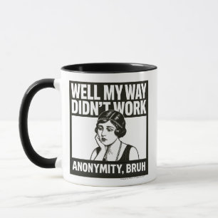 Bueno, mi método no funcionó - Mujer - Taza