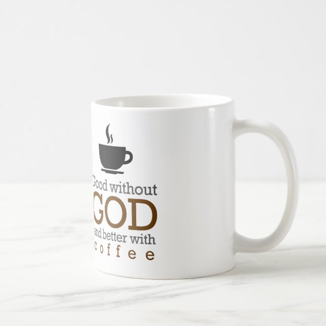 Bueno sin dios y mejore con la taza de café (Derecha)