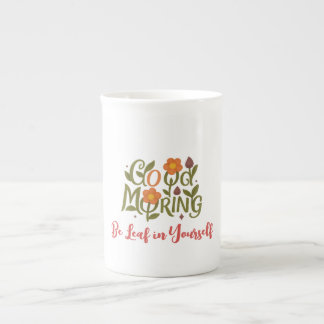 Buenos días - Sé hoja en tus tazas