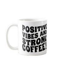 Buenos Vibres & Taza de Café Fuerte