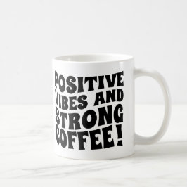 Buenos Vibres & Taza de Café Fuerte