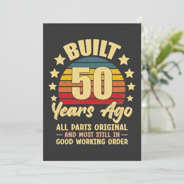 Built 50 Years Ago All Parts Original 50 Birthday (Anverso de pie)