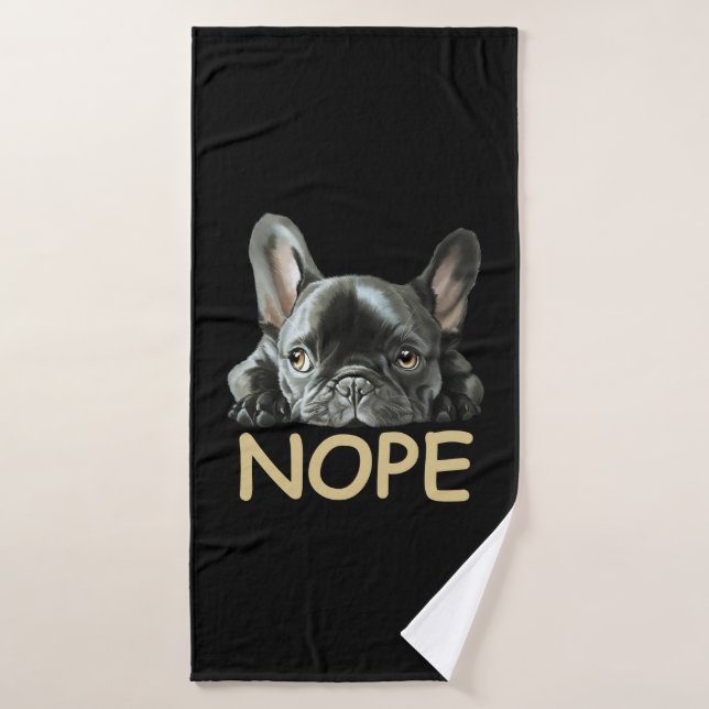Bulldog francés| Regalos Frenchie Nope (Toalla de baño)