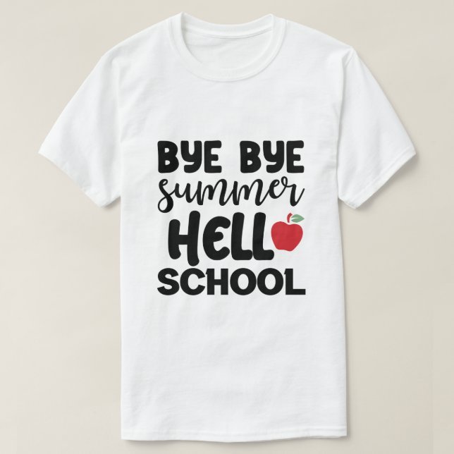 BYE BYE VERANO HELLO SCHOOL Camiseta (Diseño del anverso)