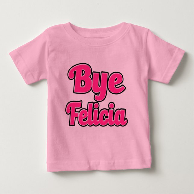 Bye Felicia Camiseta de bebé (Anverso)