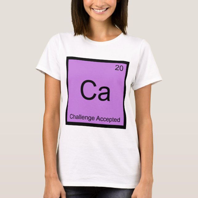 Ca - Desafío Aceptado Camiseta Meme Elemento Quími (Anverso)