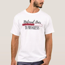 "Cabello Natural en Progreso" Camiseta de Amor por