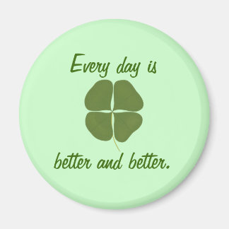 Cada día es mejor y mejor, imanes Shamrock