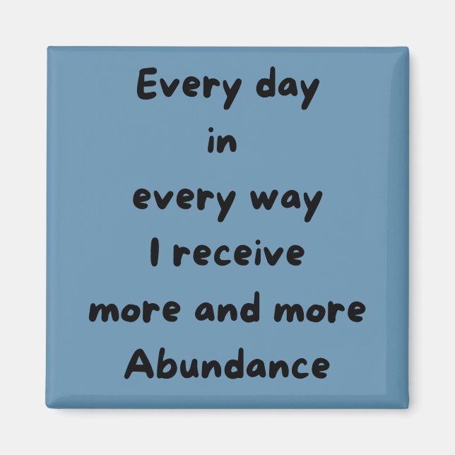 Cada día recibo más imán cuadrado (Frente)