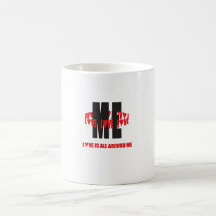 Café "Ame todos alrededor de mí" taza - letra pequeña