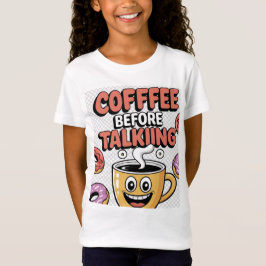 Café antes de hablar Camiseta divertida, regalo, c