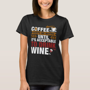 Café Bebida Aceptable Camiseta de vino