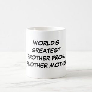 Café "Brother más grande del mundo taza de otra madre"