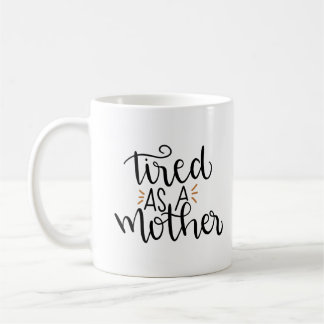 Café cansado como taza de la madre