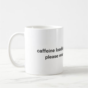 Café Carga de cafeína, por favor, espere a la taza