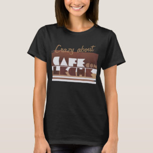 CAFÉ CON LECHE Café CRAZY Camiseta de mujer NEGRA