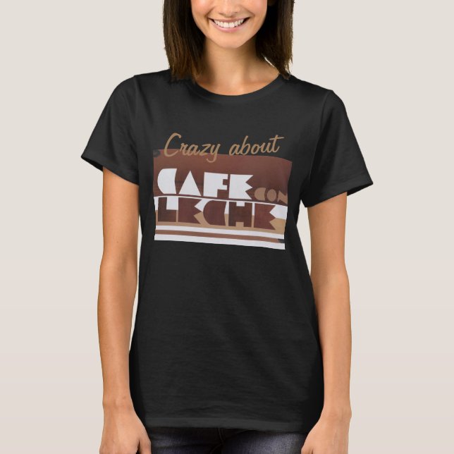 CAFÉ CON LECHE Café CRAZY Camiseta de mujer NEGRA (Anverso)