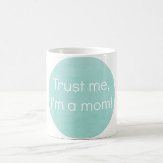 Café Confíeme en, yo son una taza de la mamá