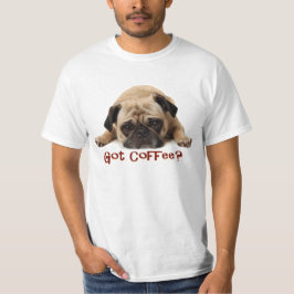 ¿Café conseguido? Camiseta del barro amasado