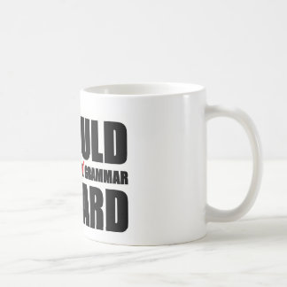 Café "Corregiría taza de su gramática tan difícilmente"