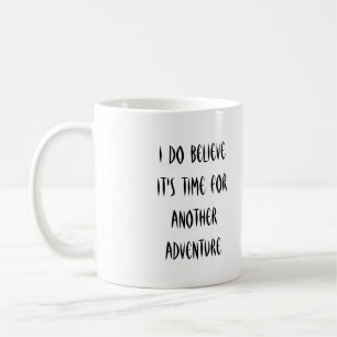 Café Creo que es hora de otra taza de aventura