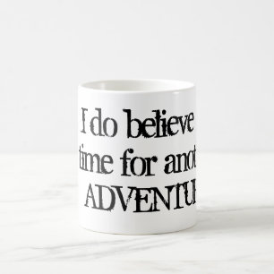 Café Creo que es hora para otra taza de la aventura