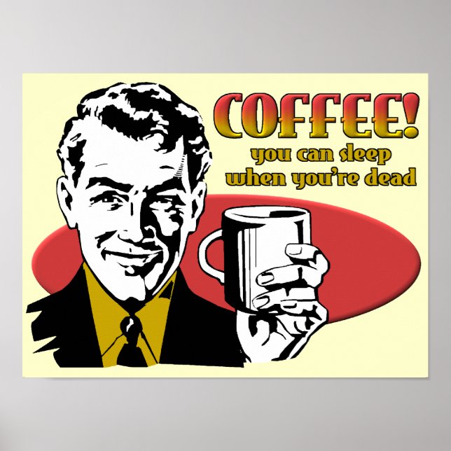 Café Duerme Cuando Estés Muerto Letrero de Póster  (Frente)