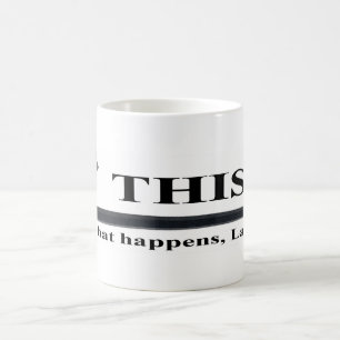 Café El es qué sucede, taza de Larry