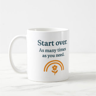 Café Empezar de nuevo. Las veces que necesites - Taza